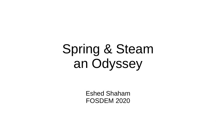 spring steam an odyssey