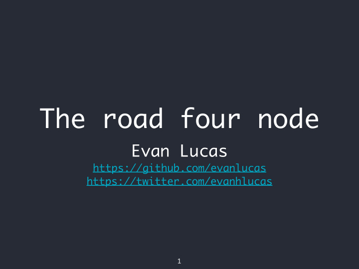 the road four node