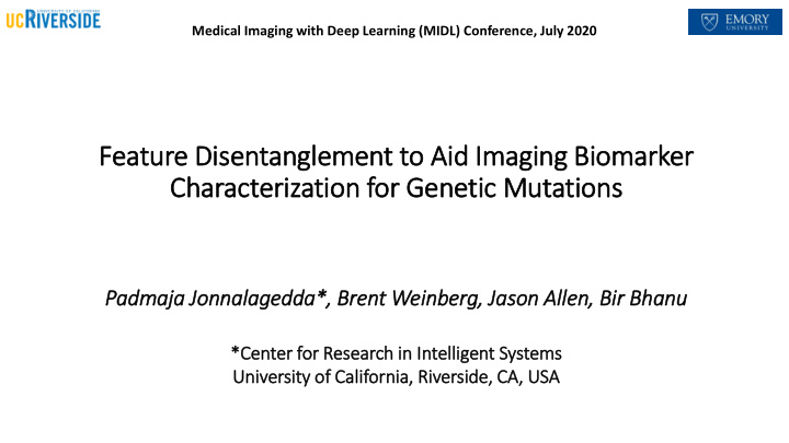 feature dis isentanglement to aid id im imaging biomarker