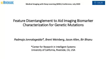 Feature Dis  isentanglement to Aid  id Im  Imaging Biomarker  Characterization for Genetic