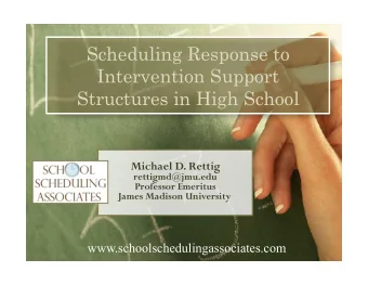 Scheduling Response to  Intervention Support  Structures in High School  Michael D. Rettig