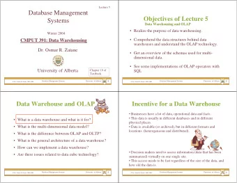 Database Management  Objectives of Lecture 5  Systems  Data Warehousing and OLAP  Data Warehousing