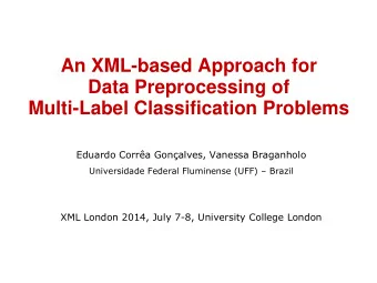 Data Preprocessing of  Multi-Label Classification Problems  Eduardo Corra Gonalves, Vanessa