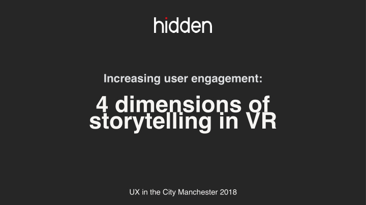 4 dimensions of storytelling in vr