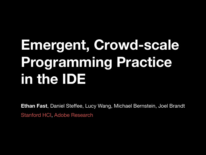 emergent crowd scale programming practice in the ide