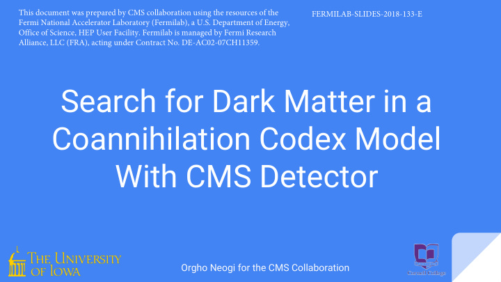 search for dark matter in a coannihilation codex model