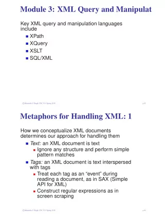 Module 3: XML Query and Manipulati  Key XML query and manipulation languages  include  XPath