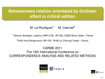 Betweenness relation orientated by Guttman  effect in critical edition M. Le Pouliquen 1 M. Csernel