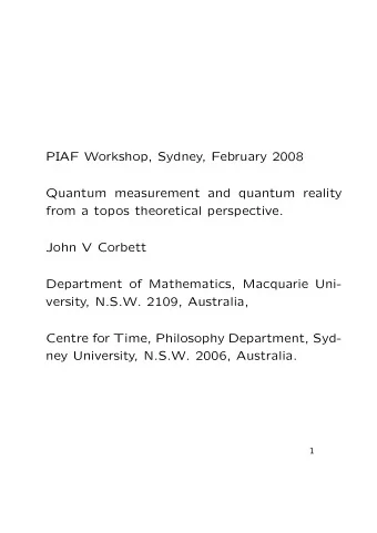PIAF Workshop, Sydney, February 2008  Quantum measurement and quantum reality  from a topos
