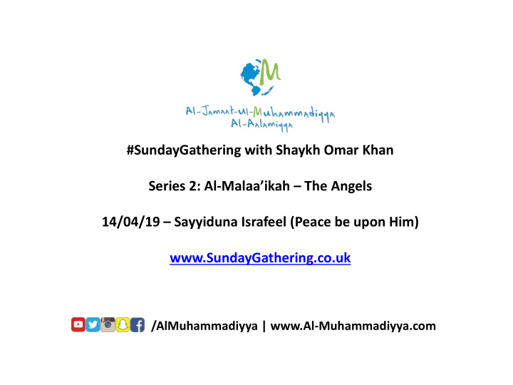 sundaygathering with shaykh omar khan series 2 al malaa