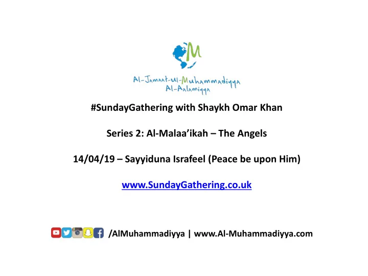 sundaygathering with shaykh omar khan series 2 al malaa
