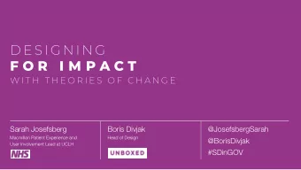 D E S I G N I N G F O R   I M P A C T W I T H T H E O R I E S O F C H A N G E  Sarah Josefsberg