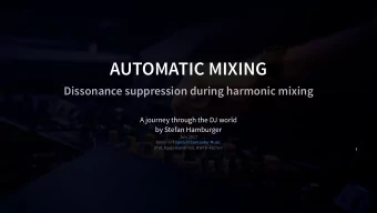 AUTOMATIC MIXING  Dissonance suppression during harmonic mixing  A journey through the DJ world  by