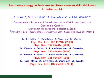 Symmetry energy in bulk matter from neutron skin thickness  in finite nuclei nas a , M. Centelles a