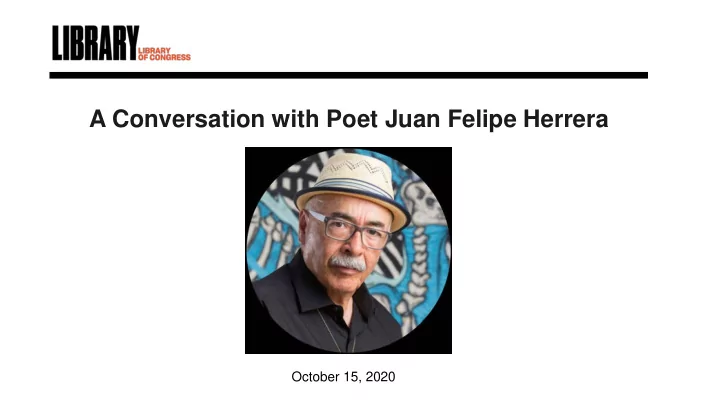 a conversation with poet juan felipe herrera