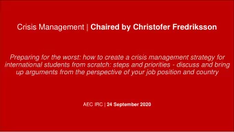 Crisis Management | Chaired by Christofer Fredriksson  Preparing for the worst: how to create a