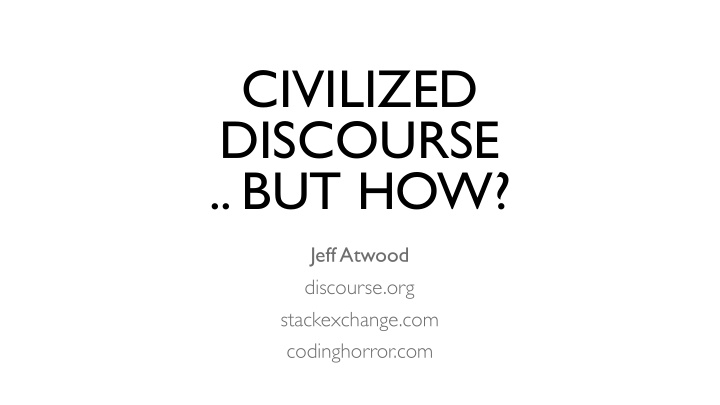 civilized discourse but how