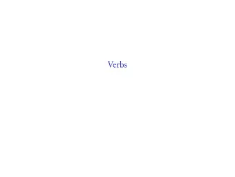 Verbs Relied on aspect to convey a perspective on the action. Developed  derivationally related