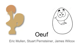 Oeuf  Eric Mullen, Stuart Pernsteiner, James Wilcox  Yesterday: Extraction  Verified.v  Extraction