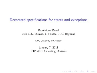Decorated specifications for states and exceptions  Dominique Duval with J.-G. Dumas, L. Fousse,