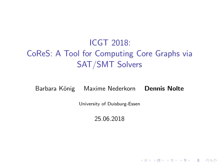icgt 2018 cores a tool for computing core graphs via sat
