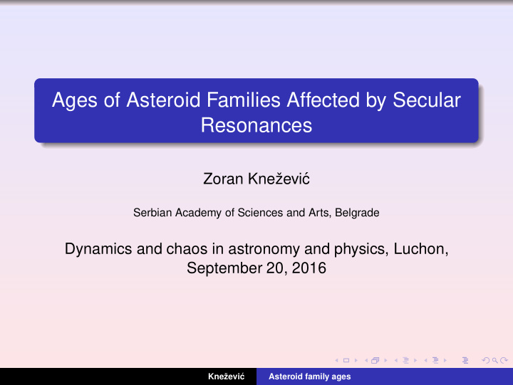 ages of asteroid families affected by secular resonances