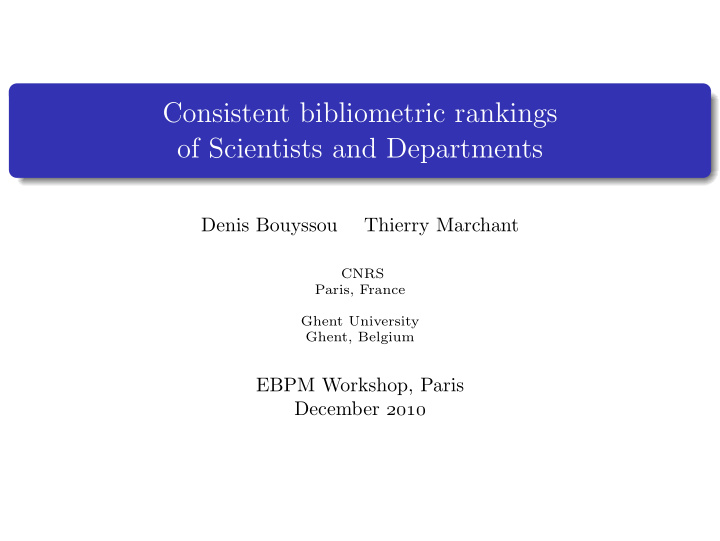 consistent bibliometric rankings of scientists and