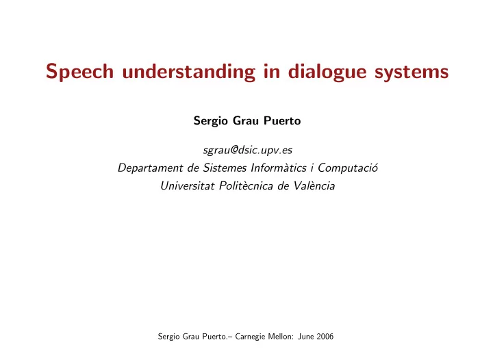 speech understanding in dialogue systems