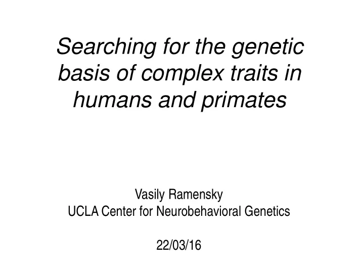 searching for the genetic basis of complex traits in