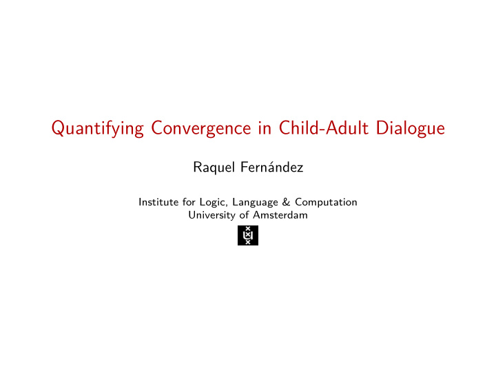 quantifying convergence in child adult dialogue