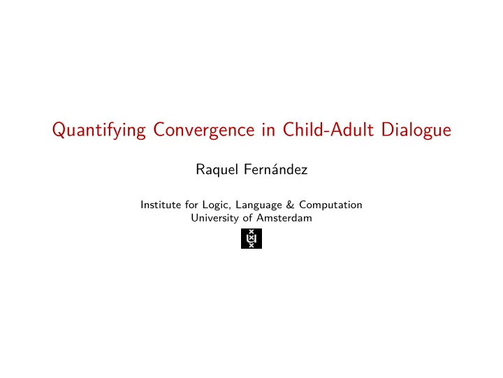 quantifying convergence in child adult dialogue