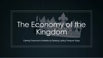 The Economy of the  Kingdom  Calming Tomorrows Anxieties by Seeking Lasting Treasure Today