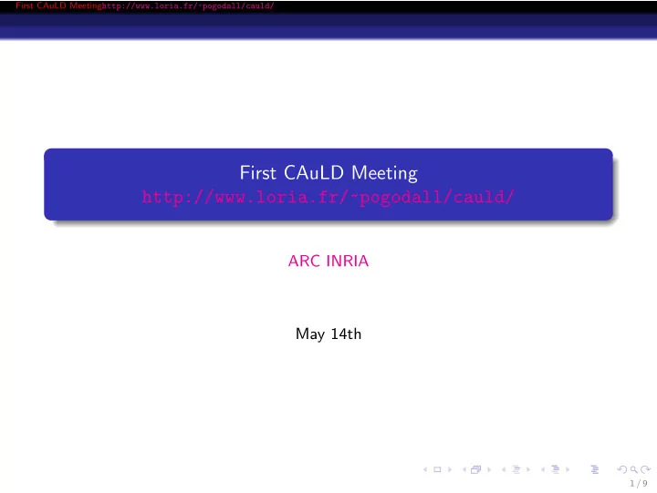 first cauld meeting http loria fr pogodall cauld
