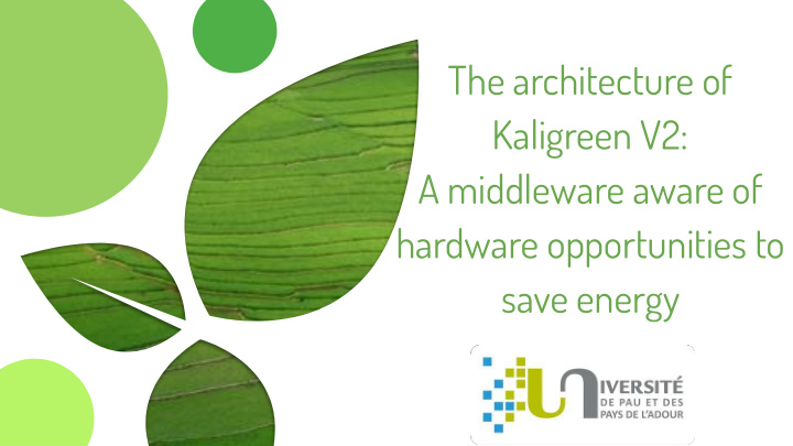 the architecture of kaligreen v2 a middleware aware of