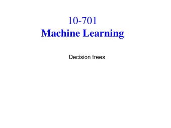 10-701  Machine Learning  Decision trees  Types of classifiers    We can divide the large
