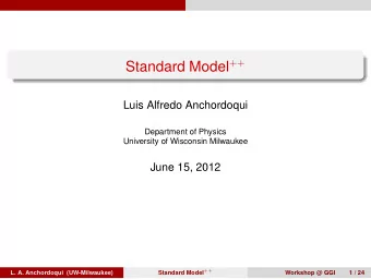 Outline  Motivation  String Theory, D-Branes, and all that... SU ( 3 ) C  SU ( 2 ) L  U ( 1 ) B