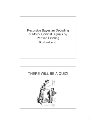 THERE WILL BE A QUIZ!  1  Setup   2 datasets   Simulation   Premotor cortex measurements
