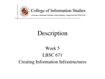 Description  Week 5  LBSC 671  Creating Information Infrastructures  Types of Metadata