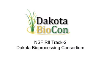 NSF RII Track-2  Dakota Bioprocessing Consortium  Lignin  Cellulose  Lignin is the structural