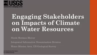 Engaging Stakeholders  on Impacts of Climate  on Water Resources  Nicole Herman-Mercer  Integrated