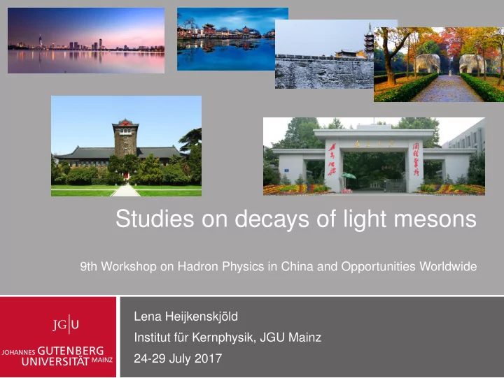 studies on decays of light mesons
