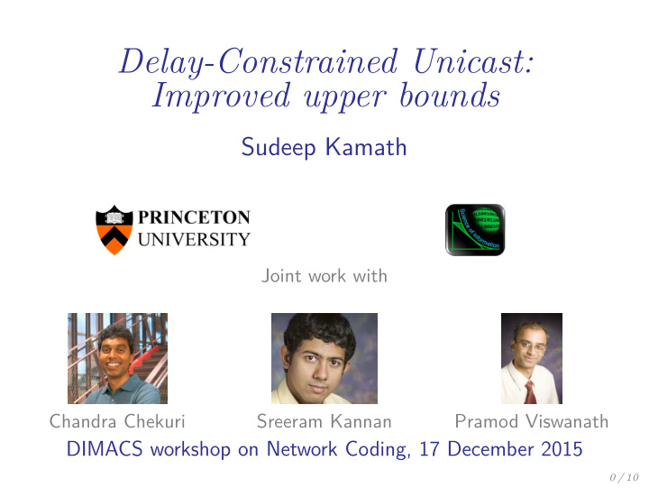 delay constrained unicast improved upper bounds
