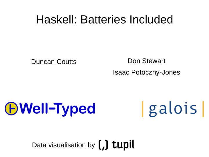 haskell batteries included