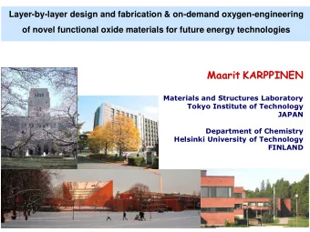 Maarit KARPPINEN  Materials and Structures Laboratory  Tokyo Institute of Technology  JAPAN
