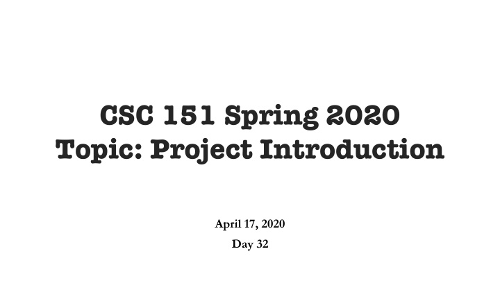 csc 151 spring 2020 topic project introduction