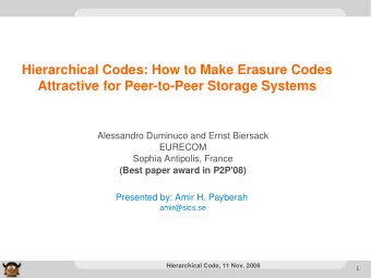 Hierarchical Codes: How to Make Erasure Codes  Attractive for Peer-to-Peer Storage Systems