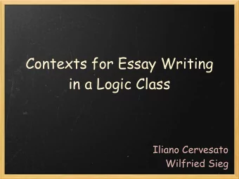 Contexts for Essay Writing  in a Logic Class  Iliano Cervesato  Wilfried Sieg 80-211: Logic and