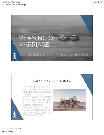 THE  MEANING OF  MARRIAGE  The Mission of Marriage (Part 1)  THE MEANING  OF MARRIAGE  Loneliness