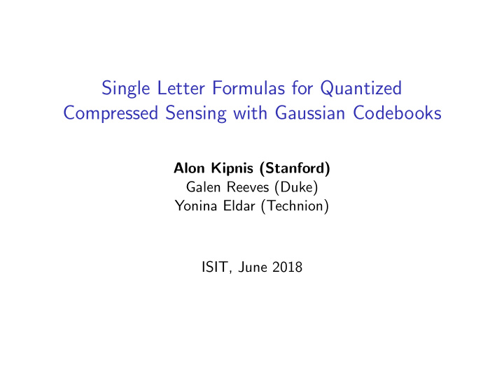 single letter formulas for quantized compressed sensing