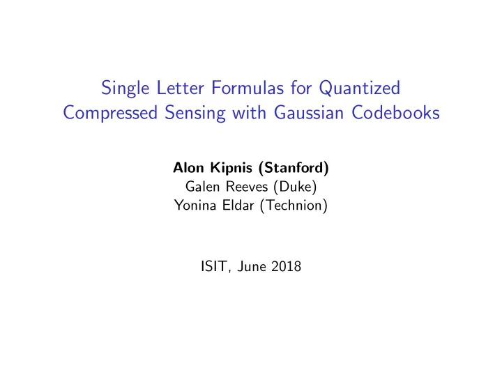 single letter formulas for quantized compressed sensing